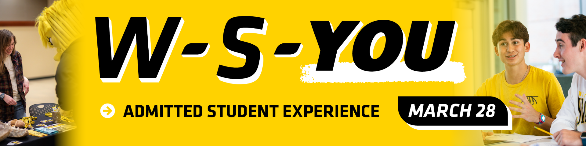 W-S-YOU Admitted Student Experience